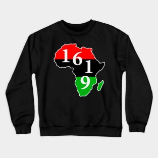 1619 Black History Month Africa Flag Crewneck Sweatshirt